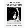 Star Stories for Little Folks (Yesterday's Classics) - Paperback