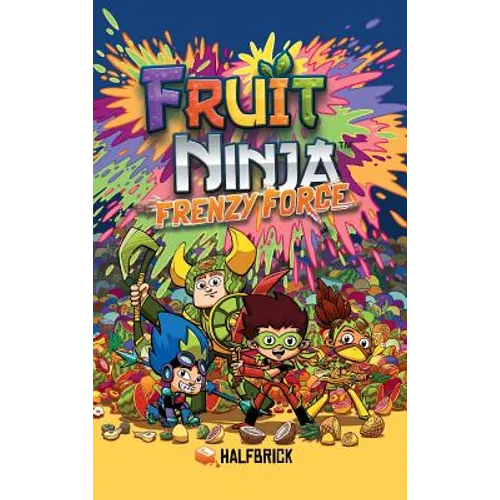 Fruit Ninja: Frenzy Force - Hardcover