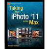 Taking Your iPhoto '11 to the Max - Paperback