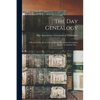 The Day Genealogy; a Record of the Descendants of Jacob Day and an Incomplete Record of Anthony Day .. - Paperback