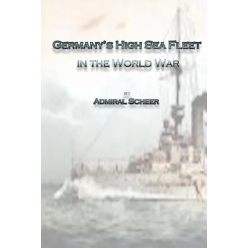 Germany's High Sea Fleet in the World War - Paperback