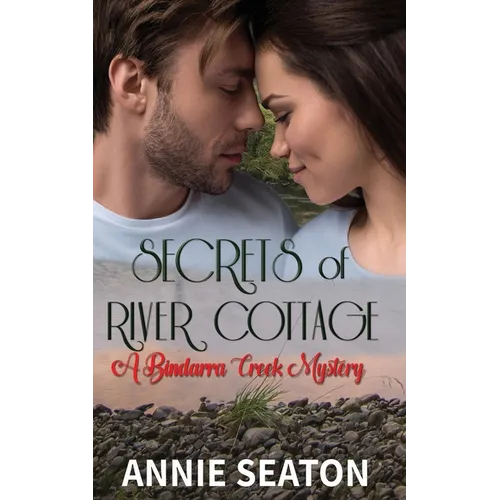 Secrets of River Cottage (A Bindarra Creek Mystery Romance) - Paperback