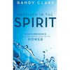 Baptized in the Spirit: God's Presence Resting Upon You With Power - Hardcover