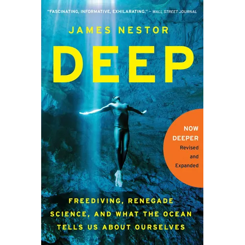 Deep: Freediving, Renegade Science, and What the Ocean Tells Us about Ourselves - Paperback