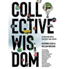 Collective Wisdom: Co-Creating Media for Equity and Justice - Hardcover
