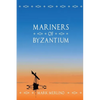 Mariners of Byzantium - Paperback