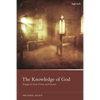 The Knowledge of God: Essays on God, Christ, and Church - Paperback