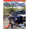 How to Build Ford Restomod Street Machines - Paperback