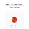 Four Pillars of Destiny: A Guide to Relationships - Paperback