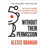 Without Their Permission: The Story of Reddit and a Blueprint for How to Change the World - Paperback