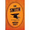The Smith - The Traditions and Lore of an Ancient Craft - Paperback
