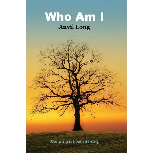 Who Am I: Mending a Lost Identity - Paperback