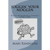 Joggin' Your Noggin: With Memorable Events 1920-1970 - Paperback
