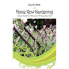 Fence Row Gardening: Green Guide For Wise Use Of Forgotten Soil - Paperback