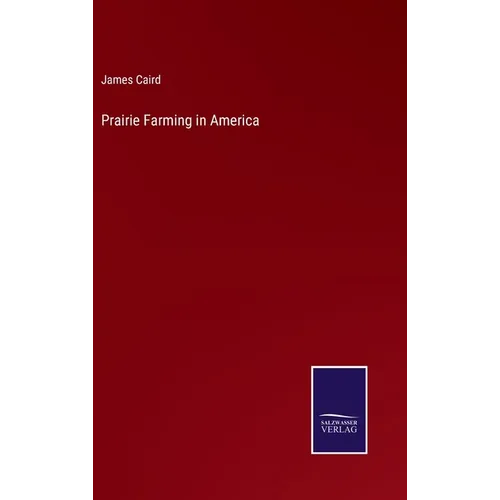 Prairie Farming in America - Hardcover