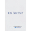 The Sentence: Poems - Paperback