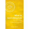 What Is God's Kingdom and What Does Citizenship Look Like? - Paperback