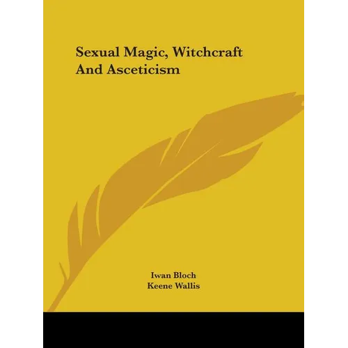Sexual Magic, Witchcraft and Asceticism - Paperback