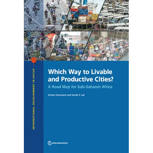 Which Way to Livable and Productive Cities?: A Road Map for Sub-Saharan Africa - Paperback