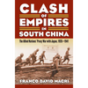 Clash of Empires in South China: The Allied Nations' Proxy War with Japan, 1935-1941 - Paperback