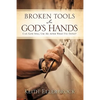 Broken Tools In God's Hands - Paperback