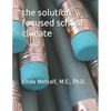 The Solution-Focused School Climate: A guide to achieving a respectful, successful, engaging atmosphere for students, teachers and parents in all scho - Paperback