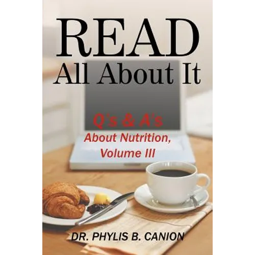 Read All About It: Q's & A's About Nutrition, Volume III - Paperback