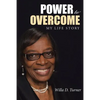 Power to Overcome: My Life Story - Paperback
