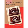Deeds of Utmost Kindness - Paperback