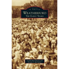 Weatherford: The Early Years - Hardcover