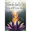 When the Soul Is Lit: Evolving Into the Divine Human - Hardcover