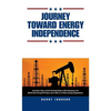 Journey Toward Energy Independence - Hardcover