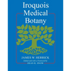 Iroquois Medical Botany - Paperback