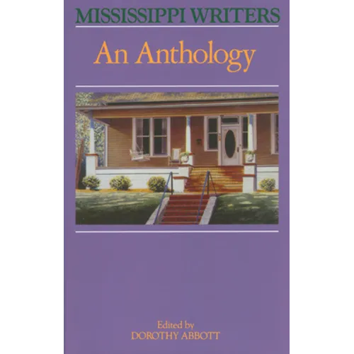 Mississippi Writers: An Anthology - Paperback