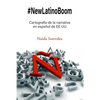 #NewLatinoBoom: Cartografía de la narrativa en español de EE UU - Paperback