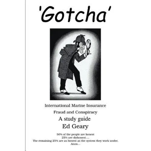 'Gotcha': International Marine Insurance Fraud and Conspiracy - Paperback