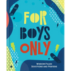 For Boys Only: Wisdom-Filled Devotions and Prayers - Hardcover