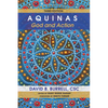 Aquinas: God and Action, Third Edition - Hardcover