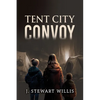 Tent City Convoy - Paperback