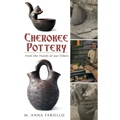 Cherokee Pottery: From the Hands of Our Elders - Hardcover