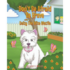 Don't Be Afraid Be Brave with Daisy The Wise Westie - Paperback