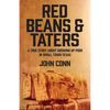 Red Beans & Taters: A true story about growing up poor in small town Texas - Paperback