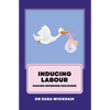 Inducing Labour: making informed decisions - Paperback