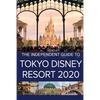 The Independent Guide to Tokyo Disney Resort 2020 - Paperback