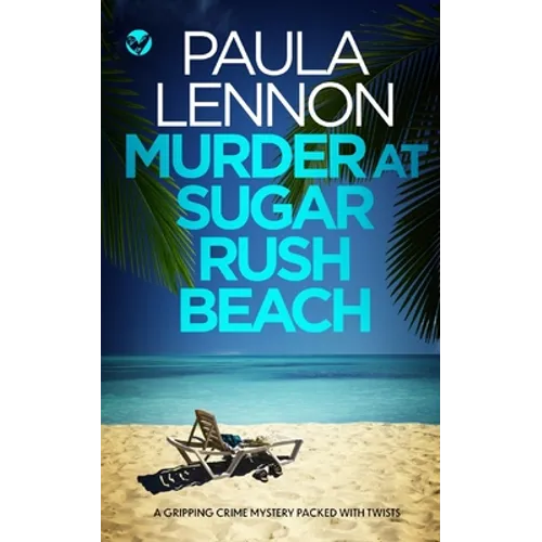MURDER AT SUGAR RUSH BEACH a gripping crime mystery packed with twists - Paperback