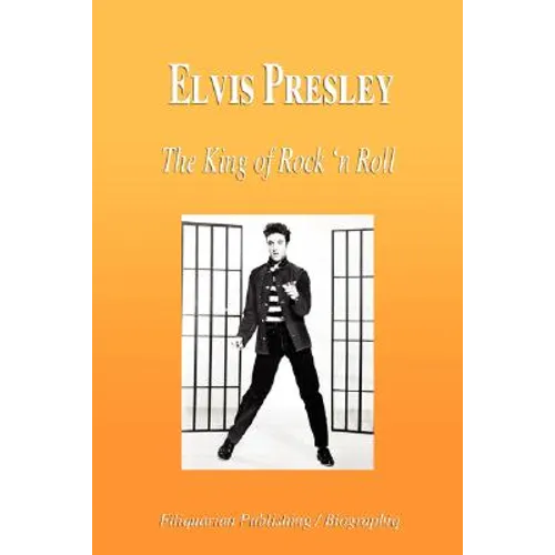 Elvis Presley - The King of Rock 'n Roll (Biography) - Paperback