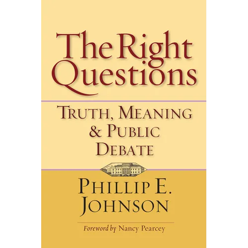 The Right Questions: Truth, Meaning & Public Debate - Paperback