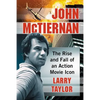 John McTiernan: The Rise and Fall of an Action Movie Icon - Paperback