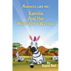 Animated Like Me: Kamille and Her Worrisome Worries - Paperback