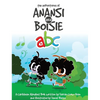 The Adventures of Anansi and Boisie ABC - Hardcover